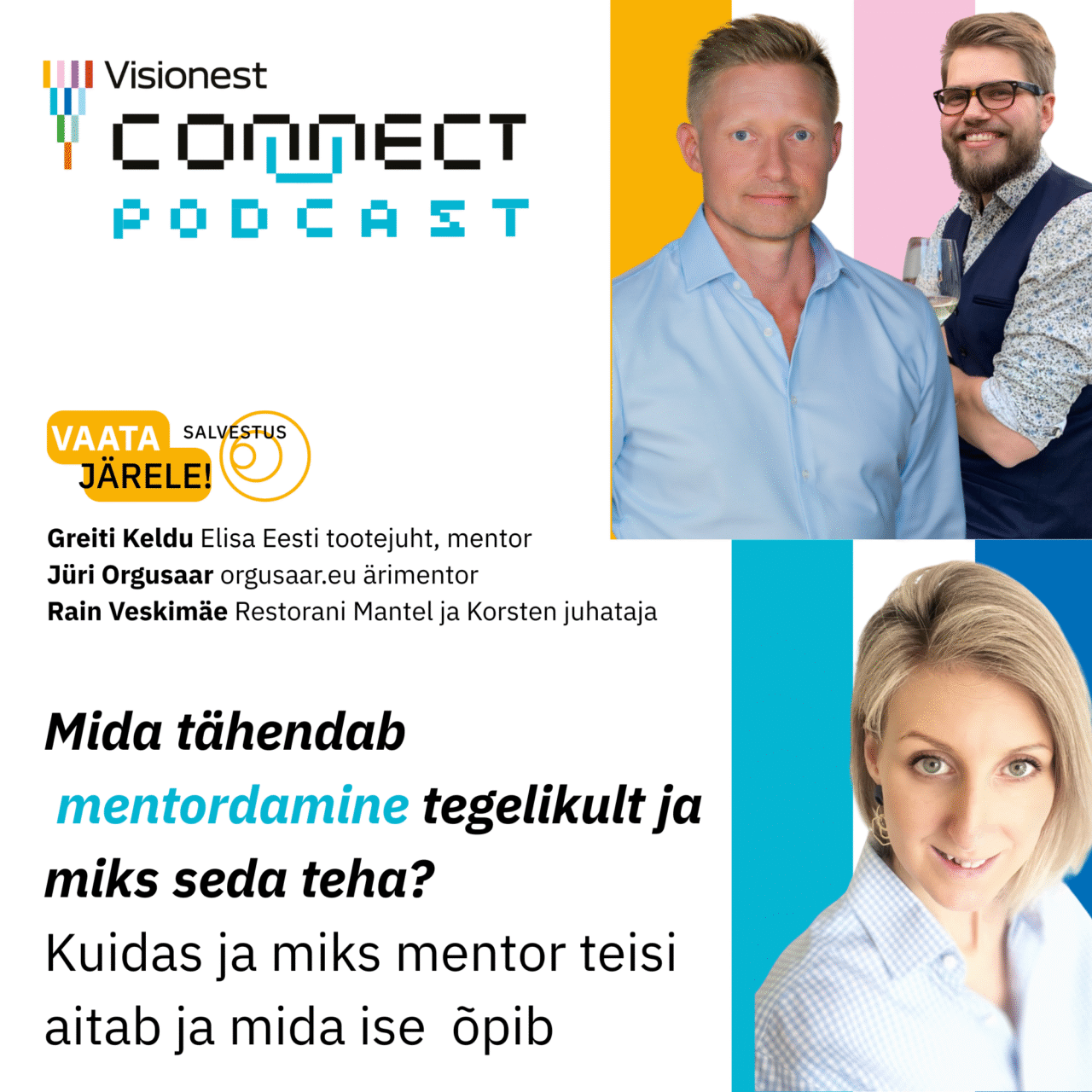 “Asjad saavad minna paremaks siis, kui sa midagi teed selle nimel”