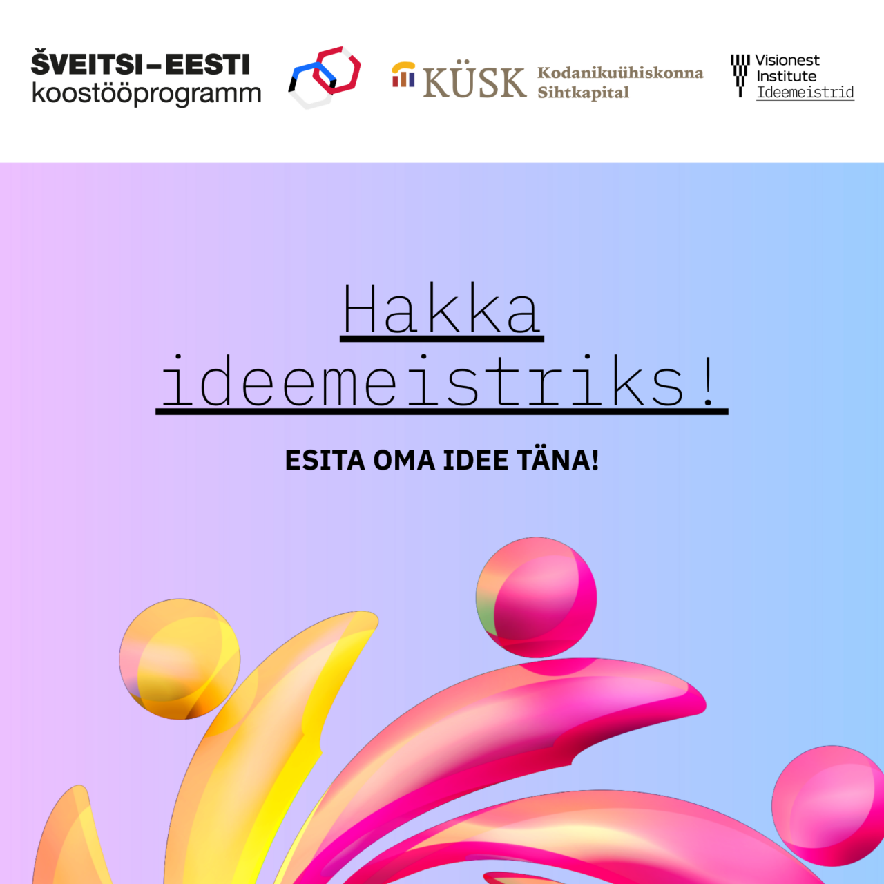 Peagi algav ideede praktikum aitab Eestit muutvaid ideid ellu viia
